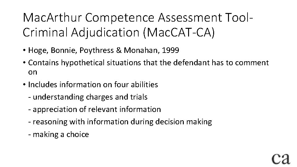 Mac. Arthur Competence Assessment Tool. Criminal Adjudication (Mac. CAT-CA) • Hoge, Bonnie, Poythress &