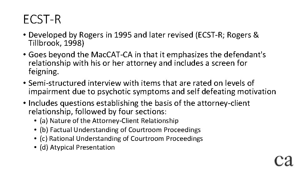 ECST-R • Developed by Rogers in 1995 and later revised (ECST-R; Rogers & Tillbrook,