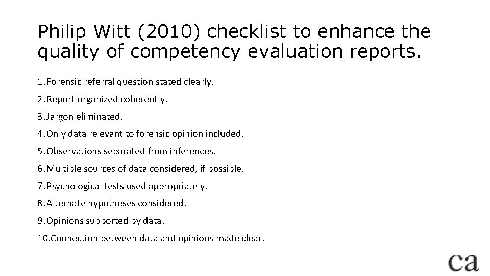 Philip Witt (2010) checklist to enhance the quality of competency evaluation reports. 1. Forensic