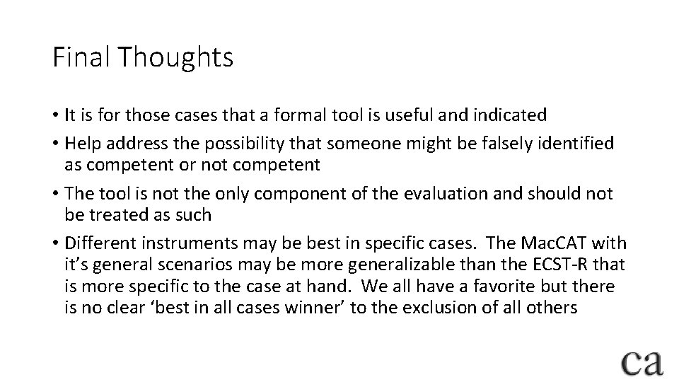 Final Thoughts • It is for those cases that a formal tool is useful