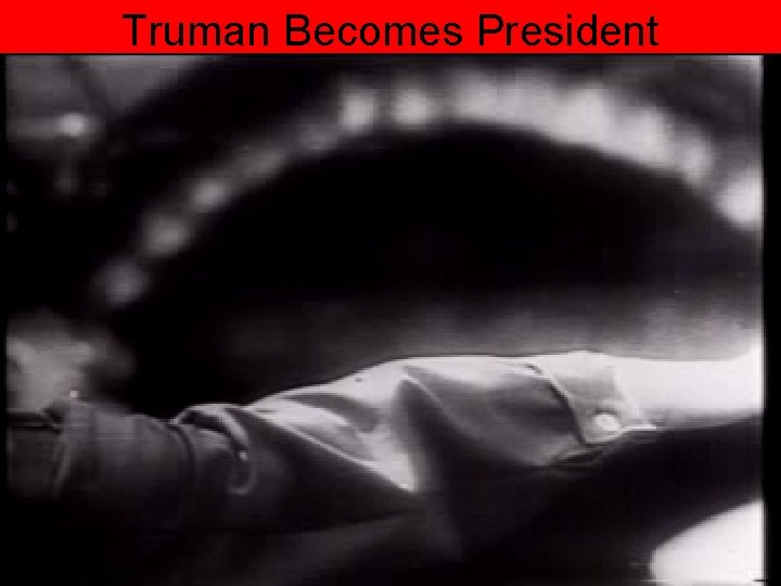 Truman Becomes President 