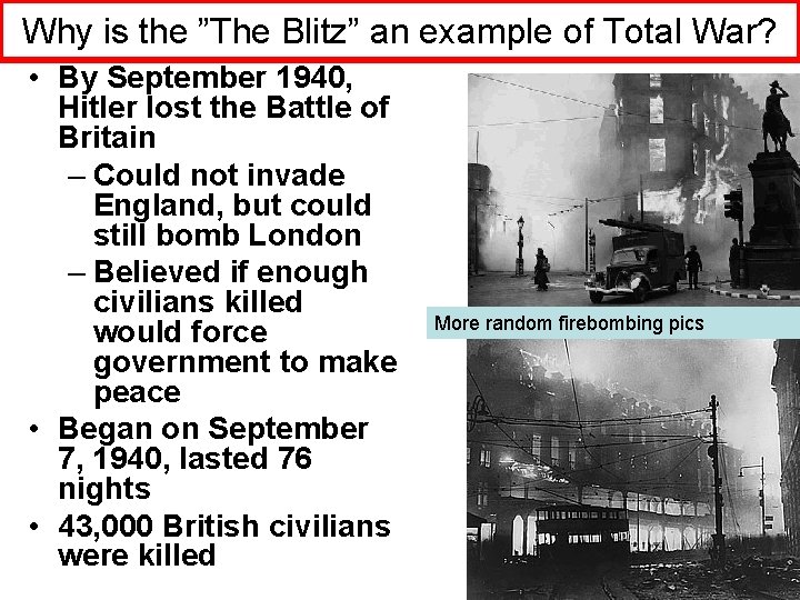 Why is the ”The Blitz” an example of Total War? • By September 1940,