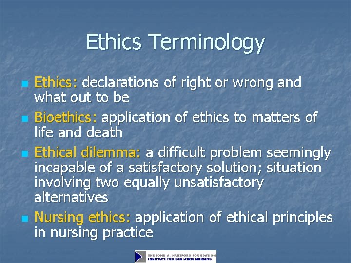 Ethics Terminology n n Ethics: declarations of right or wrong and what out to