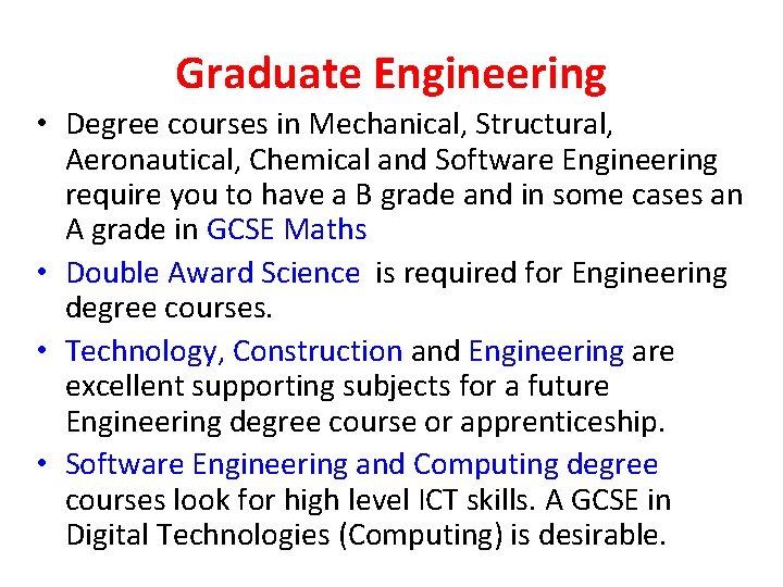 Graduate Engineering • Degree courses in Mechanical, Structural, Aeronautical, Chemical and Software Engineering require