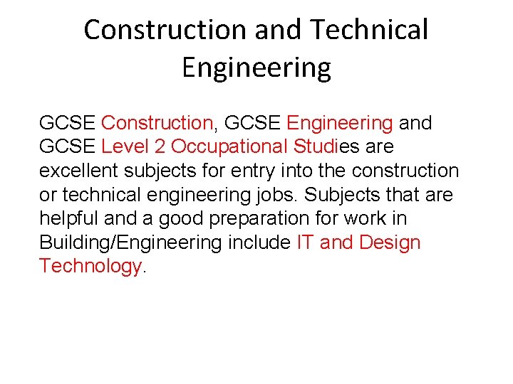 Construction and Technical Engineering GCSE Construction, GCSE Engineering and GCSE Level 2 Occupational Studies