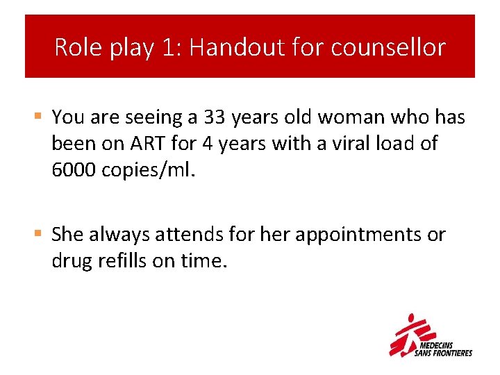 Role play 1: Handout for counsellor § You are seeing a 33 years old