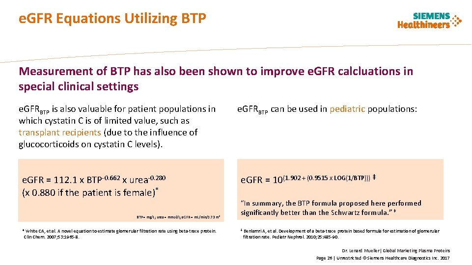 e. GFR Equations Utilizing BTP Measurement of BTP has also been shown to improve