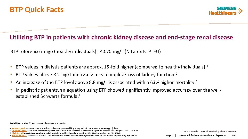 BTP Quick Facts Utilizing BTP in patients with chronic kidney disease and end-stage renal