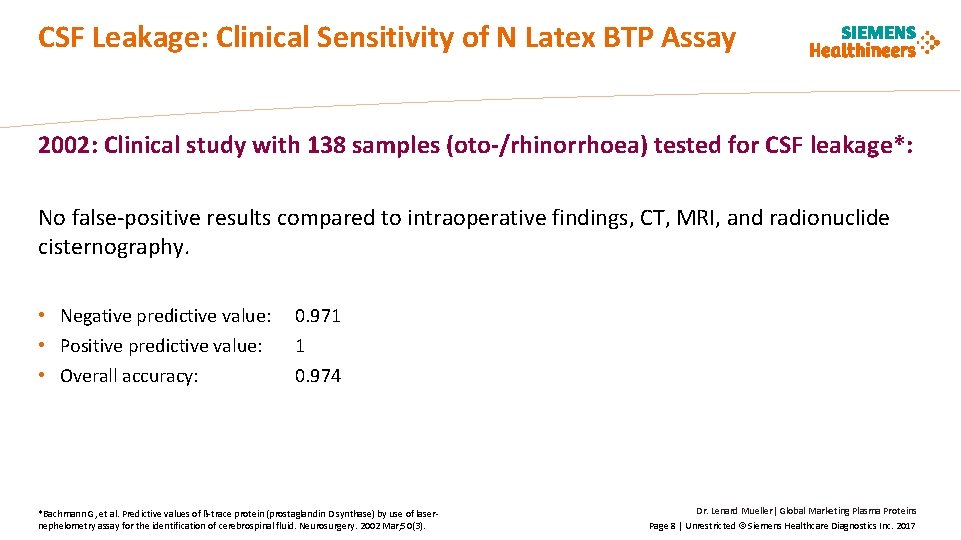CSF Leakage: Clinical Sensitivity of N Latex BTP Assay 2002: Clinical study with 138