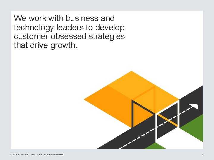 We work with business and technology leaders to develop customer-obsessed strategies that drive growth. We work with business and technology leaders to develop customer-obsessed strategies that drive growth.