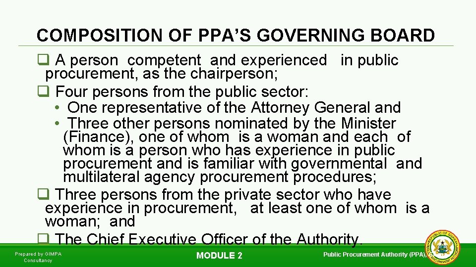 COMPOSITION OF PPA’S GOVERNING BOARD q A person competent and experienced in public procurement,