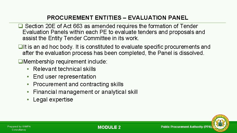 PROCUREMENT ENTITIES – EVALUATION PANEL q Section 20 E of Act 663 as amended