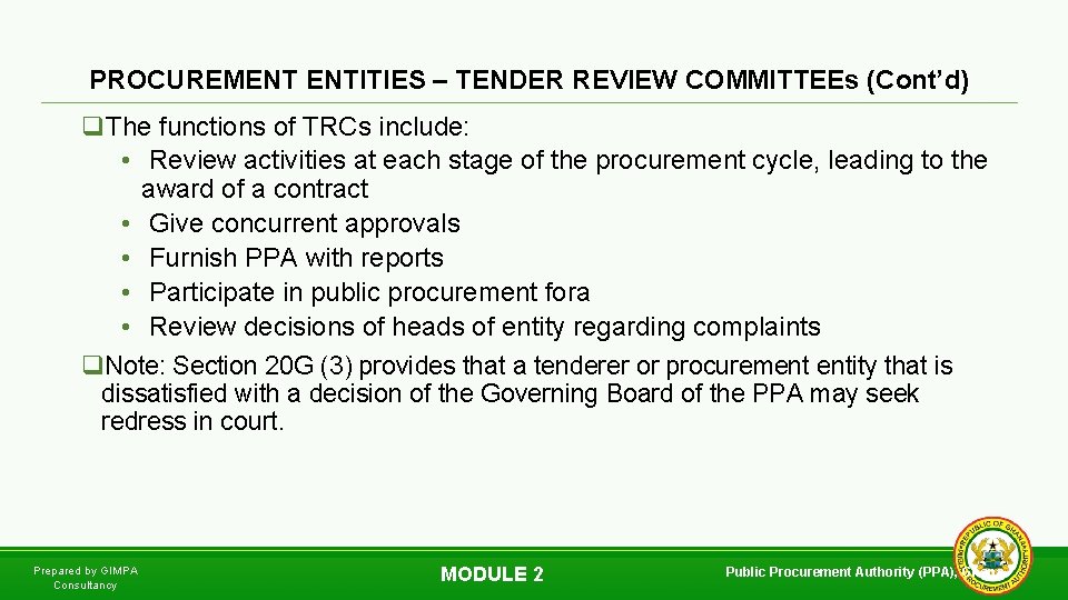 PROCUREMENT ENTITIES – TENDER REVIEW COMMITTEEs (Cont’d) q. The functions of TRCs include: •