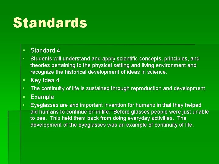 Standards § Standard 4 § Students will understand apply scientific concepts, principles, and theories