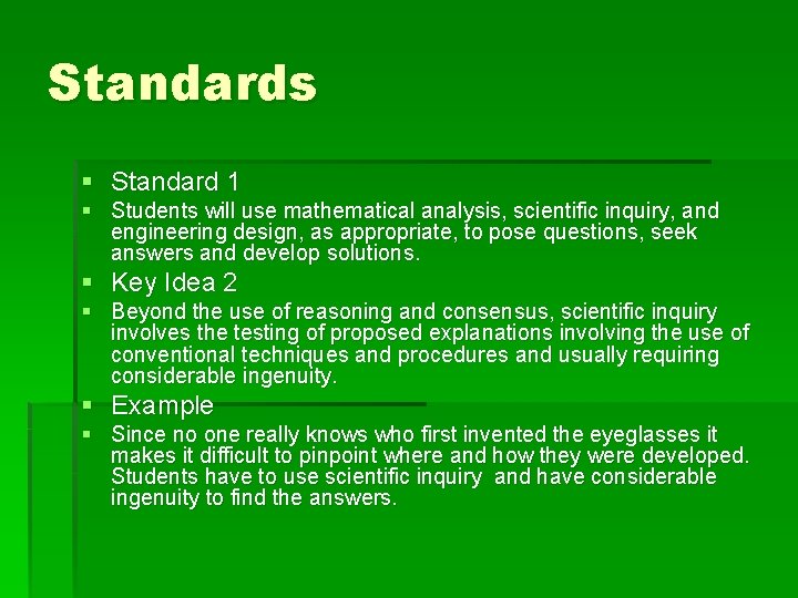 Standards § Standard 1 § Students will use mathematical analysis, scientific inquiry, and engineering