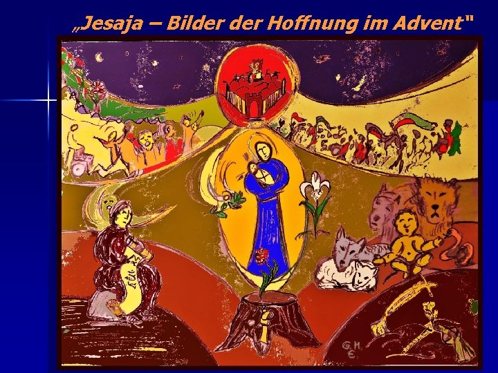 „Jesaja – Bilder Hoffnung im Advent“ 