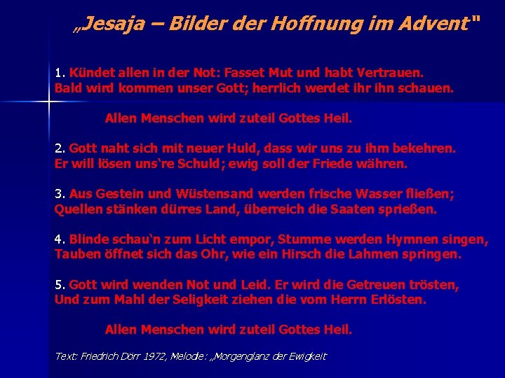 „Jesaja – Bilder Hoffnung im Advent“ 1. Kündet allen in der Not: Fasset Mut