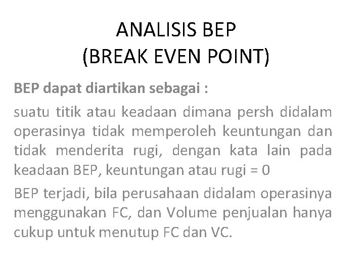 Analisis Bep Break Even Point Bep Dapat Diartikan Analisis Bep Break Even Point Bep Dapat Diartikan