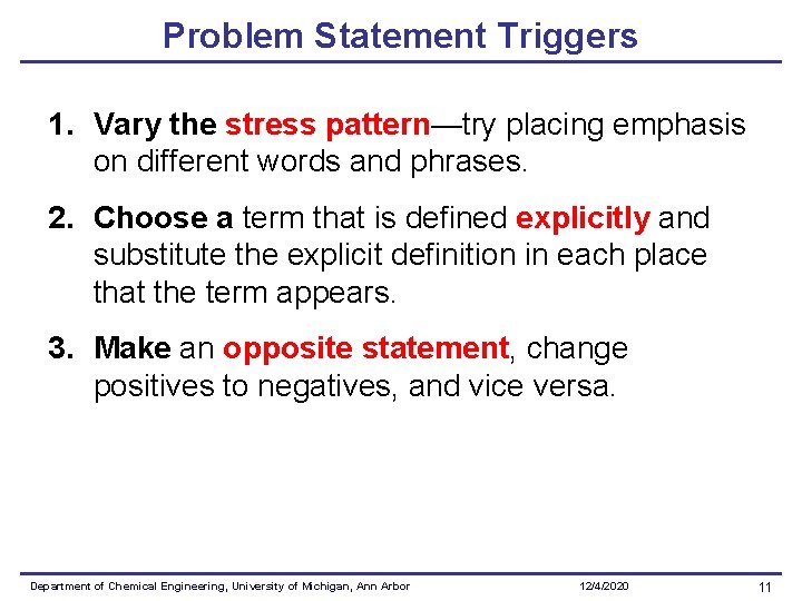 Problem Statement Triggers 1. Vary the stress pattern—try placing emphasis on different words and