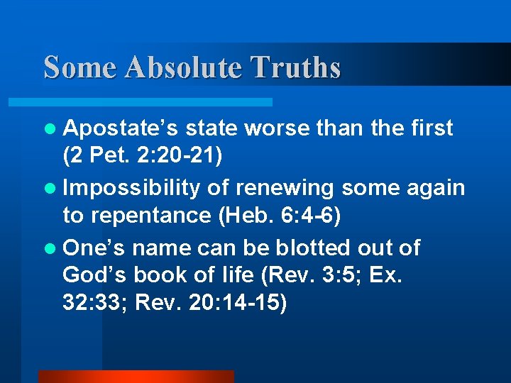Some Absolute Truths l Apostate’s state worse than the first (2 Pet. 2: 20
