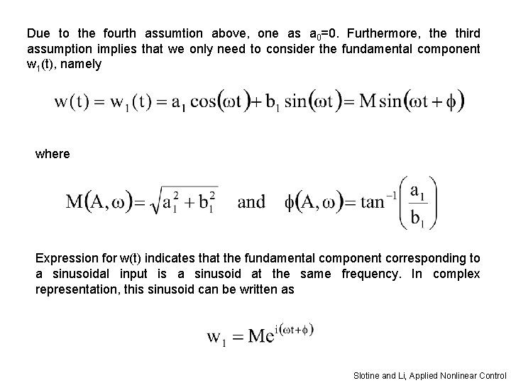 Due to the fourth assumtion above, one as a 0=0. Furthermore, the third assumption