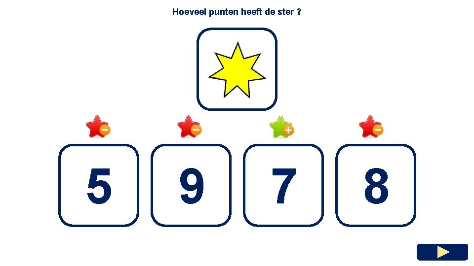 Hoeveel punten heeft de ster ? 5 9 7 8 
