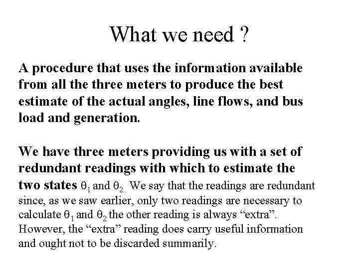 What we need ? A procedure that uses the information available from all the