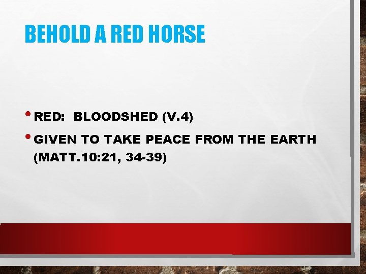 BEHOLD A RED HORSE • RED: BLOODSHED (V. 4) • GIVEN TO TAKE PEACE