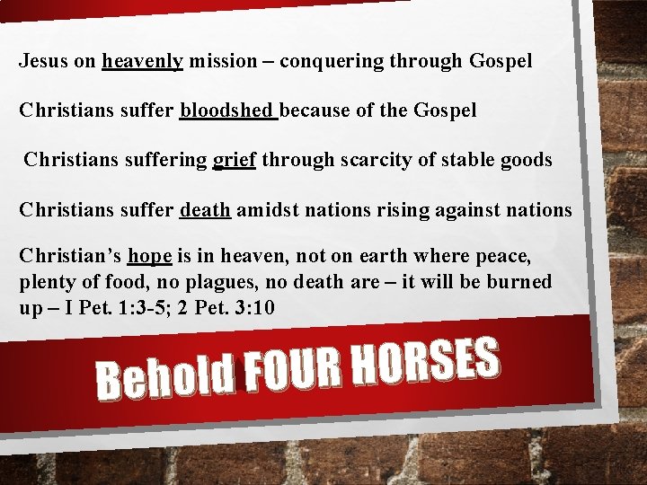 Jesus on heavenly mission – conquering through Gospel Christians suffer bloodshed because of the