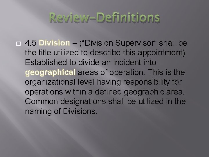 Review-Definitions � 4. 5 Division – (“Division Supervisor” shall be the title utilized to
