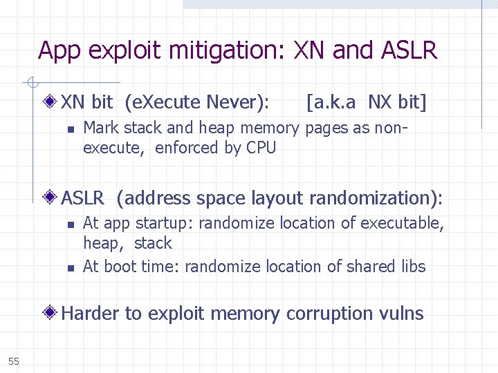 App exploit mitigation: XN and ASLR XN bit (e. Xecute Never): [a. k. a