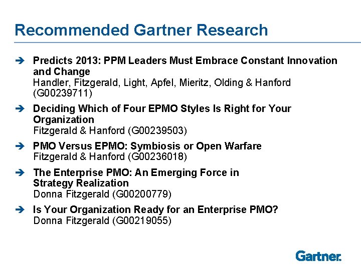 Recommended Gartner Research è Predicts 2013: PPM Leaders Must Embrace Constant Innovation and Change