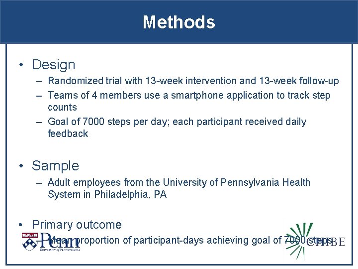 Methods • Design – Randomized trial with 13 -week intervention and 13 -week follow-up