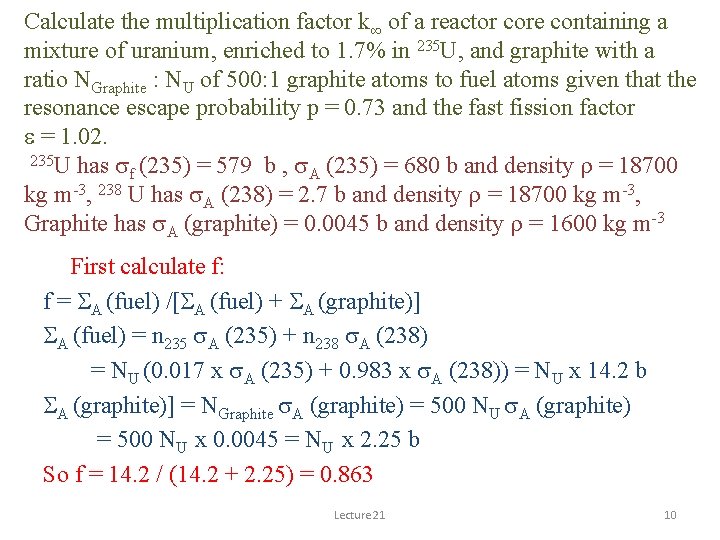 Calculate the multiplication factor k∞ of a reactor core containing a mixture of uranium,