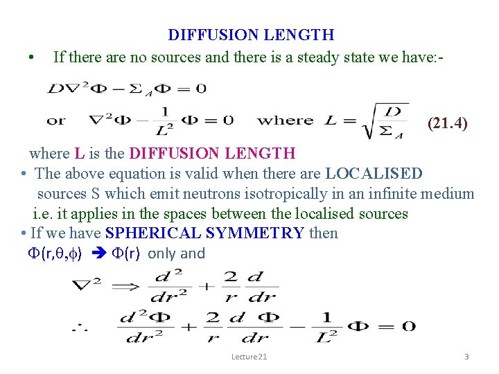 • DIFFUSION LENGTH If there are no sources and there is a steady