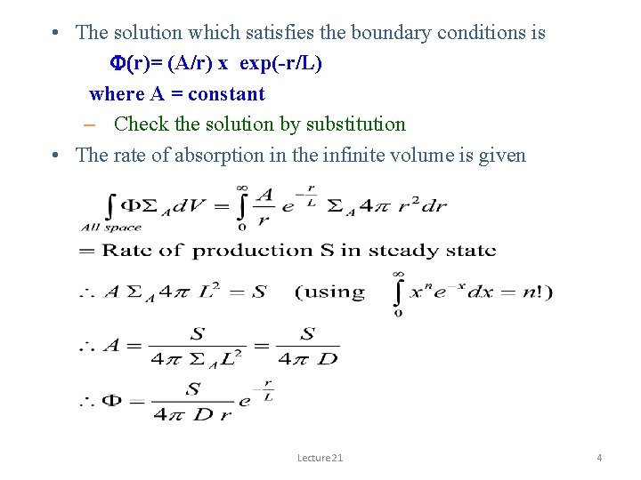  • The solution which satisfies the boundary conditions is F(r)= (A/r) x exp(-r/L)