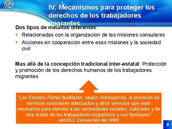 IV. Mecanismos para proteger los derechos de los trabajadores migrantes Dos tipos de medidas