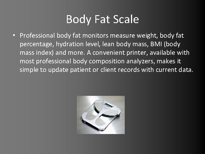 Body Fat Scale • Professional body fat monitors measure weight, body fat percentage, hydration