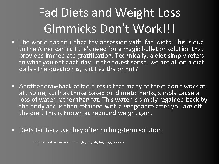 Fad Diets and Weight Loss Gimmicks Don’t Work!!! • The world has an unhealthy