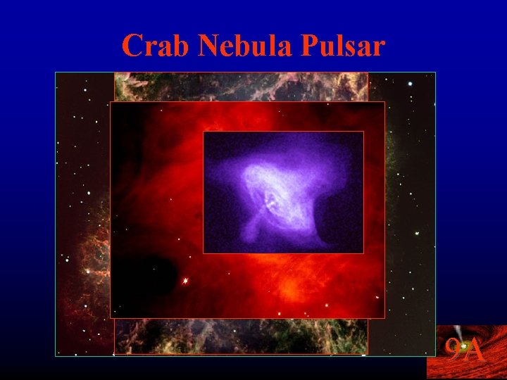 Crab Nebula Pulsar 9 A 