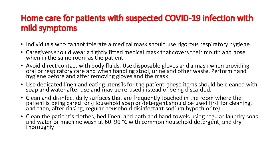 Home care for patients with suspected COVID-19 infection with mild symptoms • Individuals who