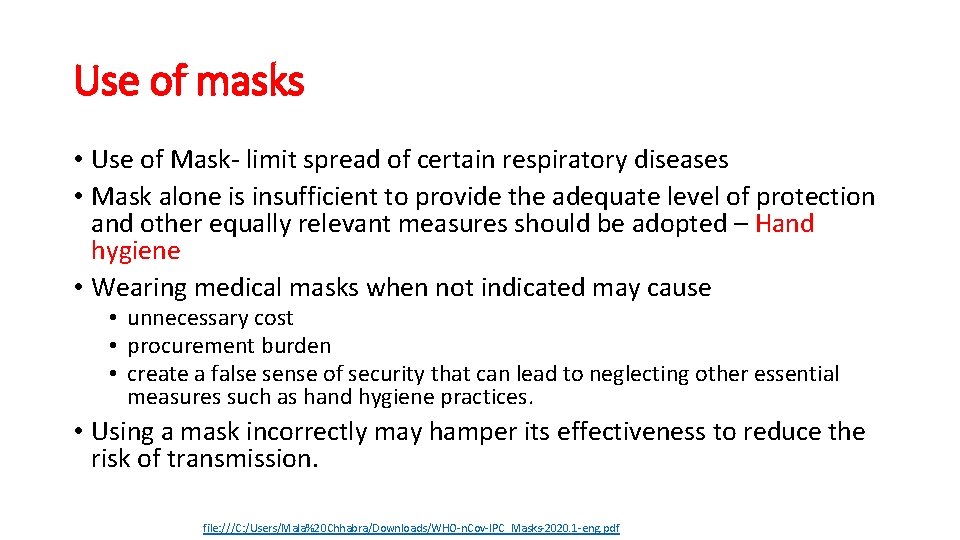 Use of masks • Use of Mask- limit spread of certain respiratory diseases •