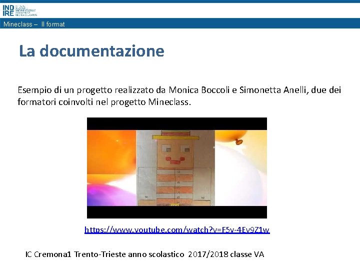 Mineclass – Il format La documentazione Esempio di un progetto realizzato da Monica Boccoli