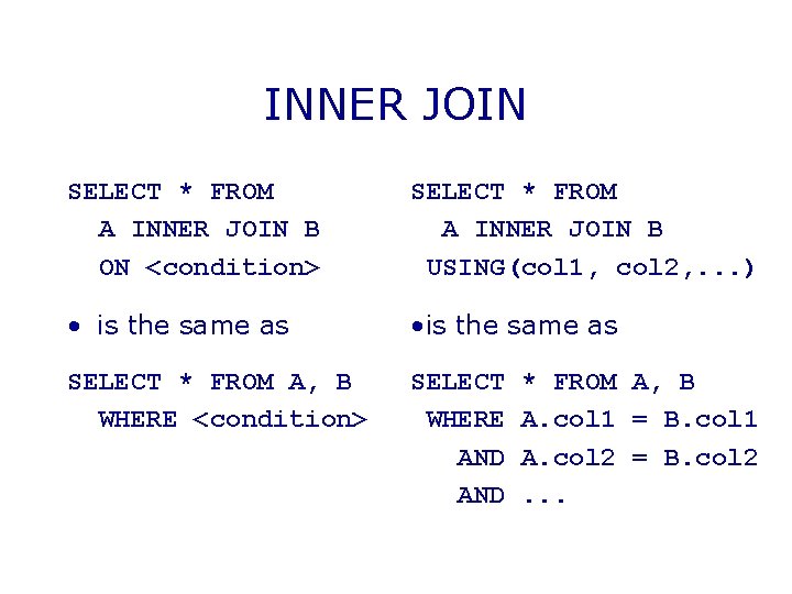 INNER JOIN SELECT * FROM A INNER JOIN B ON <condition> SELECT * FROM INNER JOIN SELECT * FROM A INNER JOIN B ON <condition> SELECT * FROM