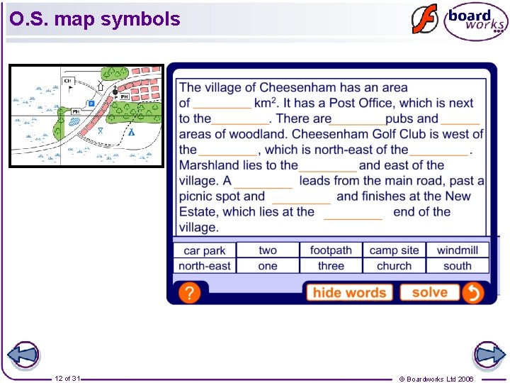 O. S. map symbols 12 of 31 © Boardworks Ltd 2006 