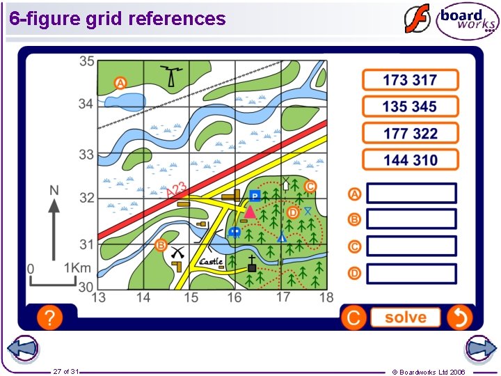 6 -figure grid references 27 of 31 © Boardworks Ltd 2006 