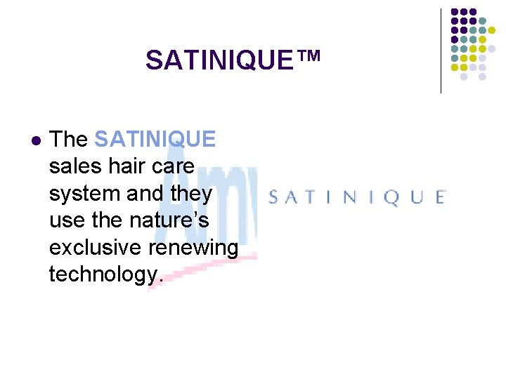 SATINIQUE™ l The SATINIQUE sales hair care system and they use the nature’s exclusive
