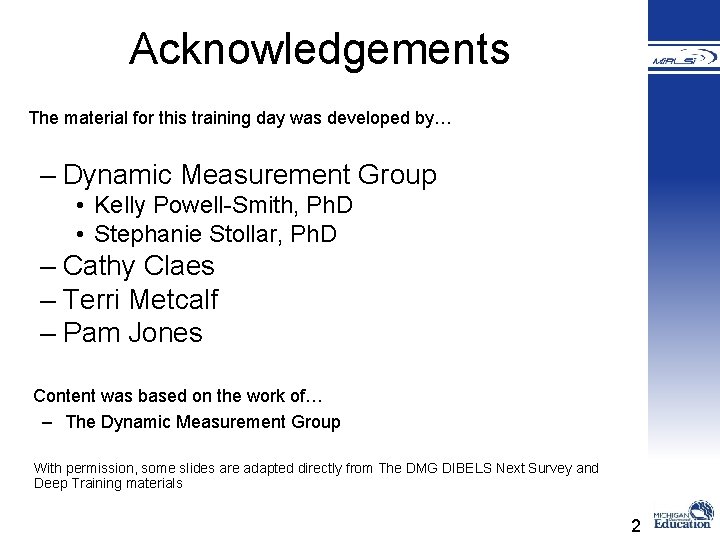 Acknowledgements The material for this training day was developed by… – Dynamic Measurement Group