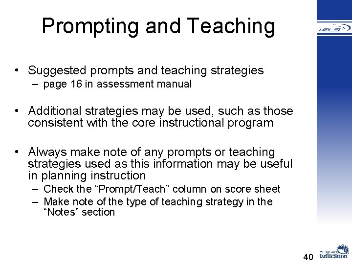 Prompting and Teaching • Suggested prompts and teaching strategies – page 16 in assessment