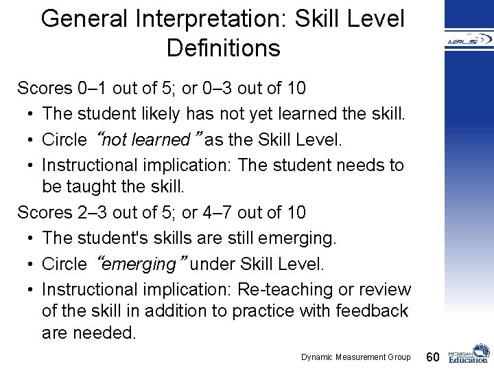 General Interpretation: Skill Level Definitions Scores 0– 1 out of 5; or 0– 3